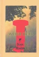 Cover of: Weigh dead: an Iris House B&B mystery