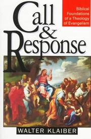 Cover of: Call and response: biblical foundations of a theology of evangelism