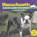 Cover of: Massachusetts facts and symbols by Emily McAuliffe, Emily McAuliffe