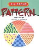 All about pattern by Irene Yates