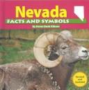 Cover of: Nevada facts and symbols by Karen Bush Gibson, Karen Bush Gibson