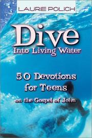 Cover of: Dive into living water by Laurie Polich