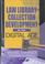 Cover of: Law library collection development in the digital age
