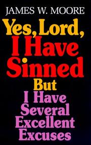 Cover of: Yes Lord I Have Sinned but I Have Several Excellent Excuses: But I Have Several Excellent Excuses With Study Guide (Behind the Pages)