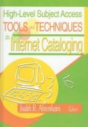 Cover of: High-level subject access tools and techniques in Internet cataloging