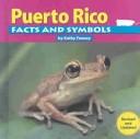 Cover of: Puerto Rico: Facts and Symbols