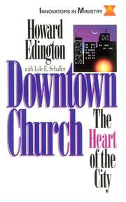 Cover of: Downtown church: the heart of the city