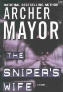 Cover of: The sniper's wife by Archer Mayor