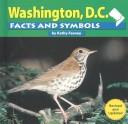 Cover of: Washington, D.C. facts and symbols by Kathy Feeney, Kathy Feeney