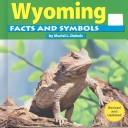 Cover of: Wyoming facts and symbols