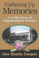 Cover of: Gathering up memories: a collection of Appalachian stories