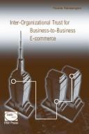 Inter-organizational trust for business to business e-commerce by Pauline Ratnasingam