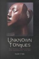 Unknown tongues by Gayle T. Tate