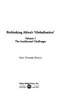 Cover of: Rethinking Africa's globalization ; vol 1 by Tiyambe Zeleza