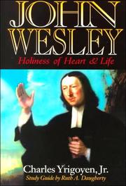 Cover of: John Wesley: holiness of heart & life