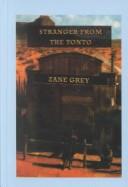 Cover of: Stranger from the Tonto | Zane Grey