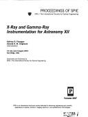 Cover of: X-ray and gamma-ray instrumentation for astronomy XII: 31 July and 2 August, 2001, San Diego, [California] USA