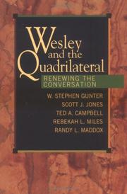 Cover of: Wesley and the Quadrilateral by Scott J. Jones, Ted A. Campbell, Rebekah L. Miles, Randy L. Maddox