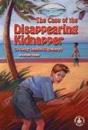Cover of: The case of the disappearing kidnapper by Dorothy Brenner Francis