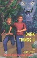 Cover of: Dark things II: journey into tomorrow