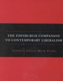 Cover of: The Edinburgh companion to contemporary liberalism by general editor, Mark Evans.