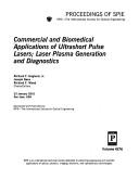 Cover of: Commercial and biomedical applications of ultrashort pulse lasers; laser plasma generation and diagnostics: 23 January, 2001, San Jose, [California] USA