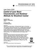 Cover of: Control of laser beam characteristics and nonlinear methods for wavefront control | Laser Optics 2000 (2000 Saint Petersburg, Russia)