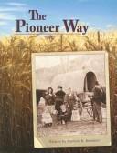 Cover of: The pioneer way by Patricia K. Kummer