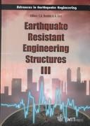 Cover of: Earthquake resistant engineering structures III