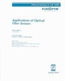 Cover of: Applications of optical fiber sensors: 22-24 May 2000, Glasgow, Scotland, United Kingdom