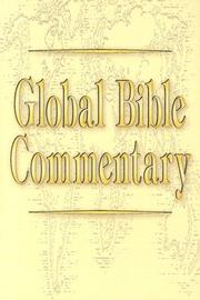 Cover of: Global Bible commentary by general editor, Daniel Patte ; associate editors, Teresa Okure ... [et al.].