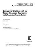 Cover of: Engineering thin films with ion beams, nanoscale diagnostics, and molecular manufacturing: 30-31 July 2001, San Diego, USA