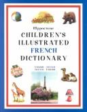 Cover of: Hippocrene children's illustrated French dictionary: English-French, French-English