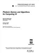 Cover of: Photonic devices and algorithms for computing III by Khan M. Iftekharuddin, Abdul Ahad S. Awwal, chairs/editors ; sponsored and published by SPIE--the International Society for Optical Engineering.