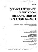 Cover of: Service experience, fabrication, residual stresses and performance: presented at the 2001 Pressure Vessels and Piping Conference, Atlanta, Georgia, July 23-26, 2001