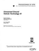 Cover of: Unmanned ground vehicle technology III by Grant R. Gerhart, Chuck M. Shoemaker, chairs/editors ; sponsored and published by SPIE--the International Society for Optical Engineering.