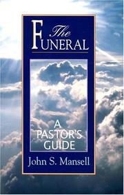 Cover of: The funeral: a pastor's guide