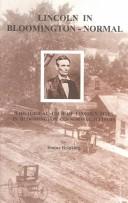 Cover of: Lincoln in Bloomington-Normal: a historical tour of Lincoln sites in Bloomington and Normal, Illinois