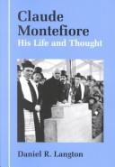 Cover of: Claude Montefiore: his life and thought