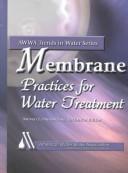 Cover of: Membrane practices for water treatment