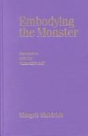 Cover of: Embodying the monster: encounters with the vulnerable self