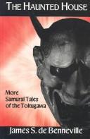 Cover of: The haunted house: more samurai tales of the Tokugawa