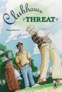 Cover of: Clubhouse threat by Margo Sorenson