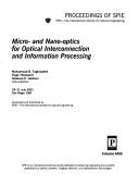 Cover of: Micro- and nano-optics for optical interconnection and information processing by Mohammad R. Taghizadeh, Hugo Thienpont, Ghassan E. Jabbour, chairs/editors ; sponsored ... by SPIE-the International Society for Optical Engineering.