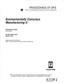 Cover of: Environmentally conscious manufacturing II: 28-29 October 2001, Newton, [Massachusetts] USA