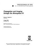 Cover of: Propagation and imaging through the atmosphere IV: 3 August, 2000, San Diego, [California] USA