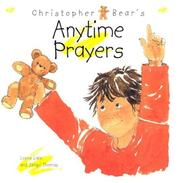Cover of: Christopher Bear's Anytime Prayers