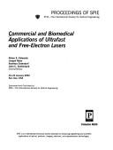 Cover of: Commercial and biomedical applications of ultrafast and free-electron lasers: 23-24 January 2002, San Jose, USA