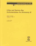 Cover of: X-ray and gamma-ray instrumentation for astronomy XI: 2-4 August 2000, San Diego, USA
