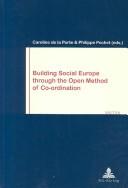 Cover of: Building social Europe through the open method of co-ordination